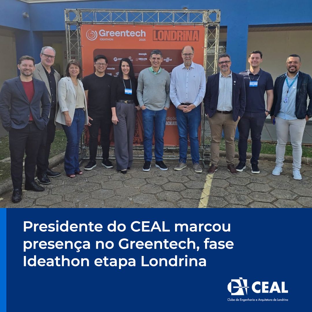 Presidente do CEAL marcou presença no Greentech, fase Ideathon etapa Londrina